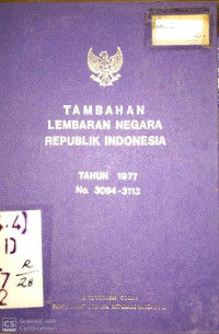 Tambahan lembaran Negara Republik Indonesia tahun 1977 No 3094-3113