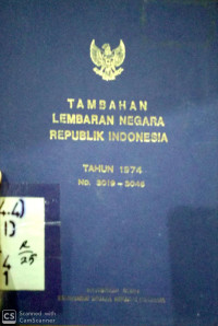 Tambahan Lembaran Negara Republik Indonesia Tahun 1974 No 3019-3046