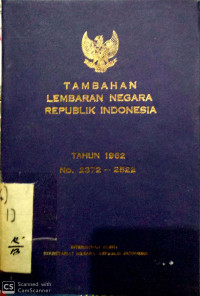 Tambahan Lembaran Negara Republik Indonesia tahun 1962 No 2372- 2522