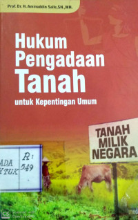 Hukum Pengadaan tanah:Untuk Kepentingan Umum